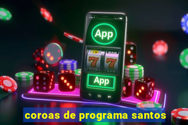 coroas de programa santos